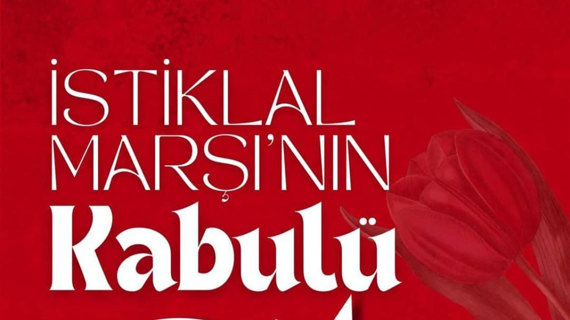 12 Mart İstiklal Marşının Kabulü ve Mehmet Akif Ersoy'u Anma Töreni